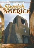 The Spanish in America di Linda Thompson edito da Rourke Publishing (FL)
