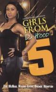 Girls from Da Hood 5 di Edd McNair, Brenda Hampton, Keisha Ervin edito da URBAN BOOKS