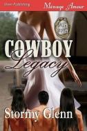 Cowboy Legacy [Love's Legacy 1] (Siren Menage Amour 58) di Stormy Glenn edito da SIREN PUB