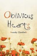 Oblivious Hearts di Brandy Chatfield edito da Publishamerica