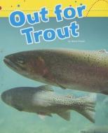 Out for Trout di Marie Powell edito da AMICUS