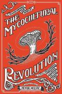 Radical Mycology di Peter McCoy edito da Microcosm Publishing