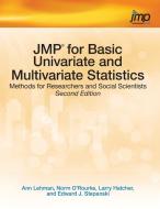 JMP for Basic Univariate and Multivariate Statistics di Ph. D. Ann Lehman, Ph. D. Norm O'Rourke, Ph. D. Larry Hatcher edito da SAS Institute