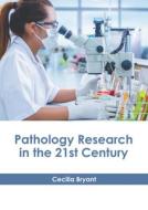 Pathology Research in the 21st Century edito da HAYLE MEDICAL
