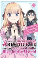 As a Reincarnated Aristocrat, I'll Use My Appraisal Skill to Rise in the World 3 di Natsumi Inoue, Jimmy, Miraijin a. edito da KODANSHA COMICS