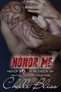 Honor Me: Men of Inked, Book 6 di Chelle Bliss edito da EVERAFTER ROMANCE