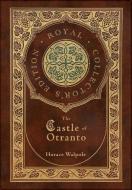 The Castle of Otranto (Royal Collector's Edition) (Case Laminate Hardcover with Jacket) di Horace Walpole edito da ROYAL CLASSICS