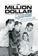The Million Dollar Quartet di Stephen Miller edito da Omnibus Press