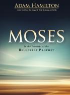 Moses Paperback di Adam Hamilton edito da Abingdon Press