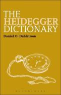 The Heidegger Dictionary di Daniel O. Dahlstrom edito da BLOOMSBURY 3PL