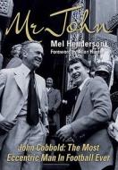 John Cobbald - The Most Eccentric Man In Football Ever di Mel Henderson edito da Know The Score Books
