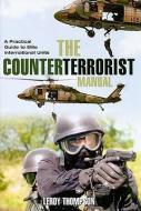 Counterterrorist Manual: A Practical Guide To Elite International Units di Leroy Thompson edito da Pen & Sword Books Ltd