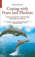 Coping with Fears and Phobias di Warren Mansell edito da Oneworld Publications