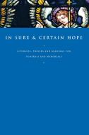 In Sure And Certain Hope di Paul Sheppy edito da Canterbury Press Norwich