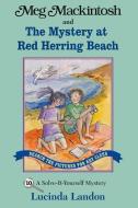 Meg Mackintosh and the Mystery at Red Herring Beach - Title #10: A Solve-It-Yourself Mystery di Lucinda Landon edito da SECRET PASSAGE PR