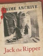 Jack The Ripper di Val Horsler edito da Bloomsbury Publishing Plc