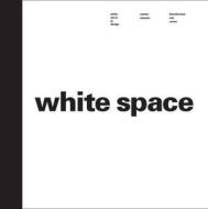 White Space in Graphic Design di Sandy Wheeler, Rob Carter edito da Angela Patchell Books