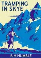 Tramping In Skye di B. H. Humble edito da Pocket Mountains Ltd