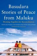 Basudara Stories of Peace in Maluku edito da Monash University Publishing