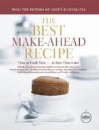 The Best Make-Ahead Recipe edito da America's Test Kitchen