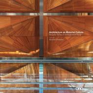 Architecture as Material Culture di Kenneth Frampton edito da ACC