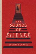 The Sounds of Silence di Judith Richards edito da River's Edge Media, LLC