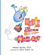 Eddie the Electron Moves Out di Melissa Rooney edito da AMBERJACK PUB