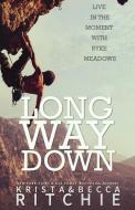 Long Way Down di Krista Ritchie, Becca Ritchie edito da K.B. Ritchie LLC