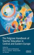 The Palgrave Handbook Of Teacher Education In Central And Eastern Europe edito da Springer International Publishing AG
