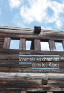 Identités en chantiers dans les Alpes di Mathieu Petite edito da Lang, Peter