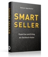 Smart Seller di Michael Jagersbacher edito da Midas Management