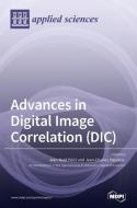 Advances in Digital Image Correlation (DIC) edito da MDPI AG