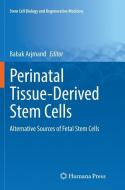 Perinatal Tissue-Derived Stem Cells edito da Springer International Publishing