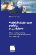 Vertriebstagungen perfekt organisieren di Michael Gams edito da Gabler Verlag