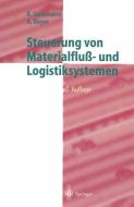 Steuerung von Materialfluß- und Logistiksystemen di Andreas Beyer, Reinhardt Jünemann edito da Springer Berlin Heidelberg