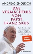 Das Vermächtnis von Papst Franziskus di Andreas Englisch edito da Bertelsmann Verlag