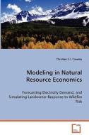 Modeling in Natural Resource Economics di Crowley Christian S. L. edito da VDM Verlag