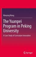 The Yuanpei Program in Peking University di Wanying Wang edito da Springer-Verlag GmbH