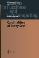 Cardinalities of Fuzzy Sets di Maciej Wygralak edito da Springer Berlin Heidelberg