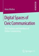 Digital Spaces of Civic Communication di Anne Mollen edito da Springer Fachmedien Wiesbaden