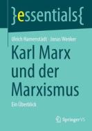 Karl Marx und der Marxismus di Jonas Wenker, Ulrich Hamenstädt edito da Springer Fachmedien Wiesbaden