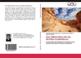 Uso Alternativo de las Arcillas Caoliniticas di Julio Eduardo Mejia Manzano, Jorge Enrique Rodríguez, Hugo Aristizabal edito da EAE