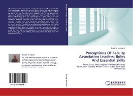 Perceptions Of Faculty Association Leaders: Roles And Essential Skills di Keith B. Reinhardt edito da LAP Lambert Academic Publishing