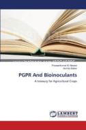 PGPR And Bioinoculants di Praveenkumar N. Nasare, Asmita Selkar edito da LAP Lambert Academic Publishing