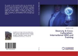 Diversity & Cross-Culturalism: International HRM and Training di Gina Marie Zanutto edito da LAP Lambert Academic Publishing