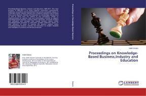 Proceedings on Knowledge-Based Business,Industry and Education di Salah Emara edito da LAP Lambert Academic Publishing