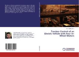 Traction Control of an Electric Vehicle with Four In-Wheel Motors di Amin Hajihosseinlu edito da LAP Lambert Academic Publishing