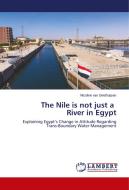 The Nile is not just a River in Egypt di Nicoline van Griethuijsen edito da LAP Lambert Academic Publishing