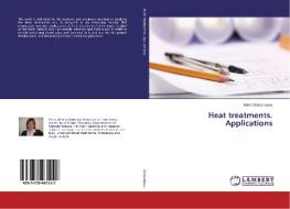 Heat treatments. Applications di Maria Stoicanescu edito da LAP Lambert Academic Publishing