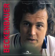 Beckenbauer di Christoph Bausenwein edito da Die Werkstatt GmbH